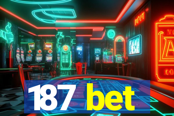 187 bet